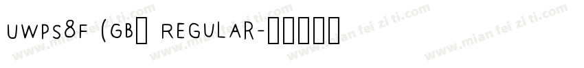 UWPS8F (GB) Regular字体转换